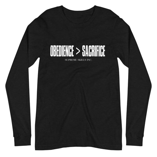 "OBEDIENCE IS GREATER" Long Sleeve Tee