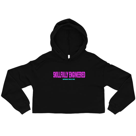 "SKILLFULLY ENGINEERED" Crop Hoodie